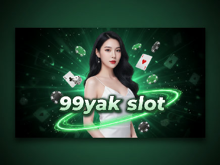 สล็อตเว็บตรง 99yak slot